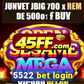 5522 bet login